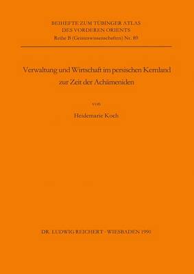 Book cover for Verwaltung Und Wirtschaft Im Persischen Kernland Zur Zeit Der Achameniden