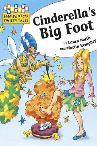 Cover of Hopscotch Twisty Tales: Cinderella's Big Foot