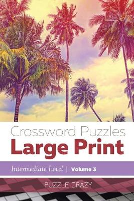 Book cover for Crossword Puzzles Large Print (Intermediate Level) Vol. 3