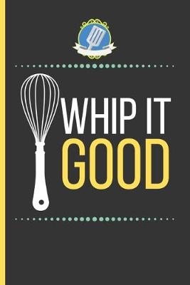 Book cover for Whip It Good