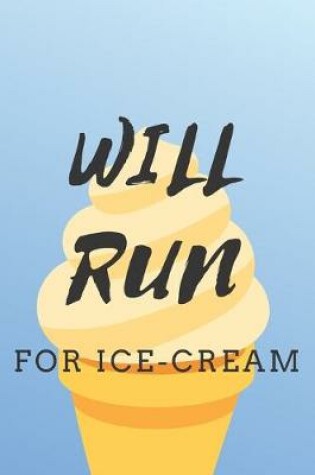 Cover of Will Run For Ice Cream
