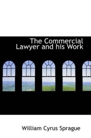 Cover of The Commercial Lawyer and His Work