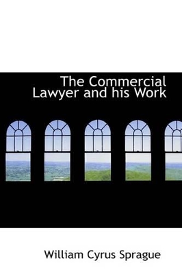 Book cover for The Commercial Lawyer and His Work