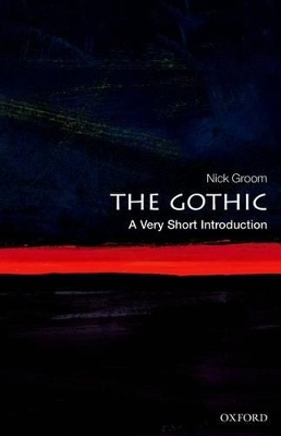 The Gothic: A Very Short Introduction by Nick Groom