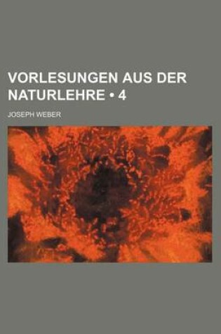 Cover of Vorlesungen Aus Der Naturlehre (4)