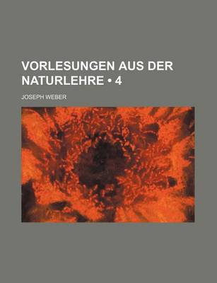 Book cover for Vorlesungen Aus Der Naturlehre (4)