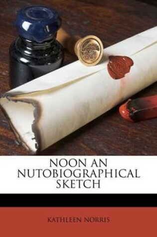 Cover of Noon an Nutobiographical Sketch