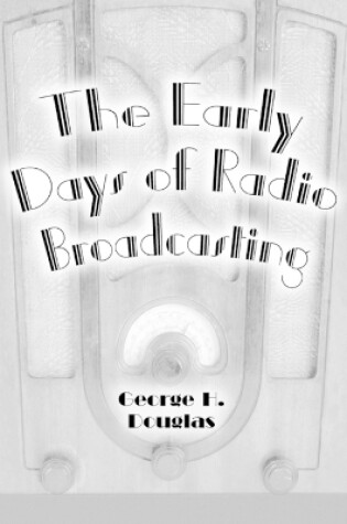 Cover of The Early Days of Radio Broadcasting