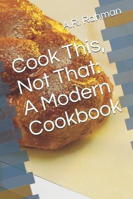 Book cover for Cook This, Not That