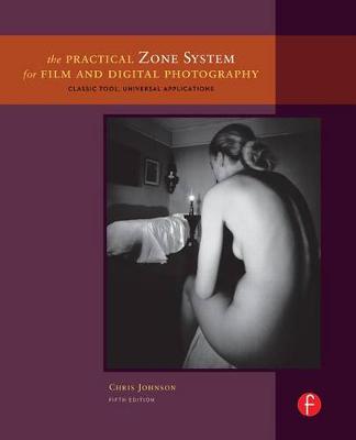 Book cover for The Practical Zone System for Film and Digital Photography