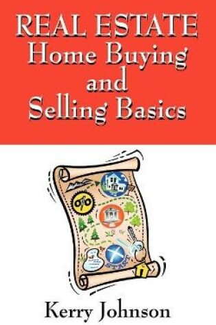 Cover of Real Estate Home Buying and Selling Basics