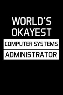 Book cover for World's Okayest Computer Systems Administrator