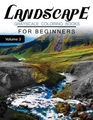 Book cover for Landscapes GRAYSCALE Coloring Books for beginners Volume 3