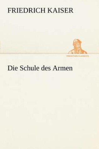 Cover of Die Schule Des Armen