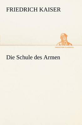 Book cover for Die Schule Des Armen