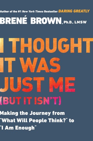 Cover of I Thought It Was Just Me (but it isn't)