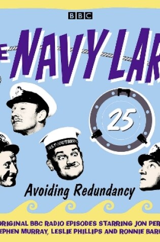 Cover of The Navy Lark, Volume 25 - Avoiding Redundancy, Complete