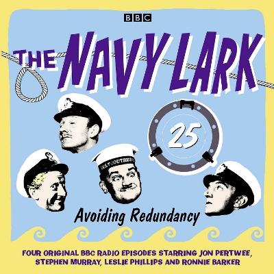 Book cover for The Navy Lark, Volume 25 - Avoiding Redundancy, Complete