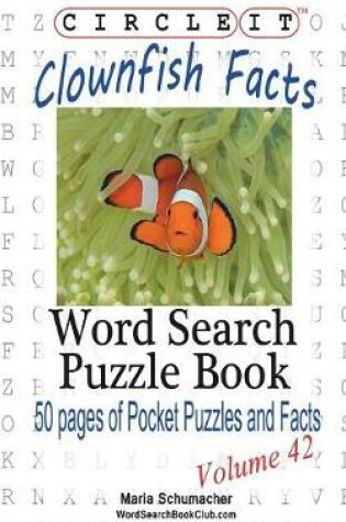Cover of Circle It, Clownfish Facts, Word Search, Puzzle Book