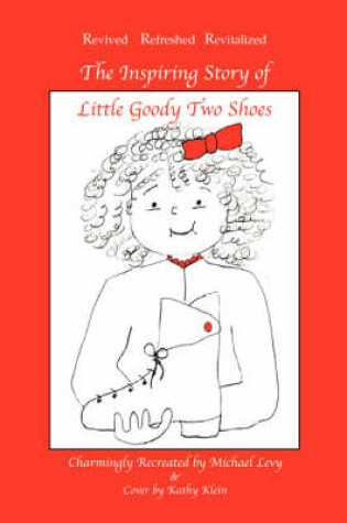 Cover of The Inspiring Story of Little Goody Two Shoes