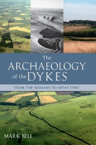 Cover of The Archaeology of the Dykes