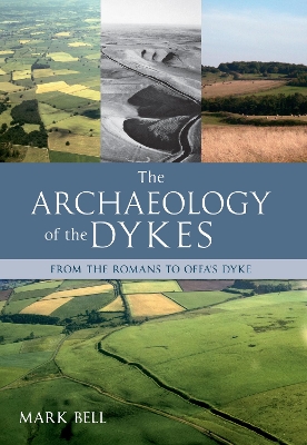 Book cover for The Archaeology of the Dykes