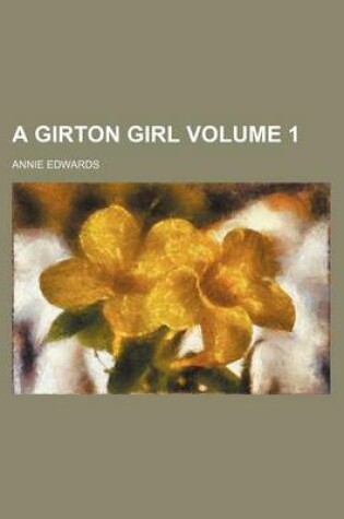 Cover of A Girton Girl Volume 1