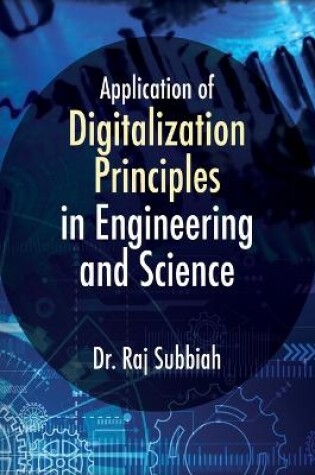 Cover of Application of Digitalization Principles in Engineering and Science