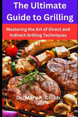 Book cover for The Ultimate Guide to Grilling