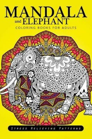 Cover of Mandala and Elephant coloring books for adults relaxation