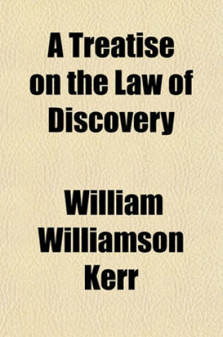 Cover of A Treatise on the Law of Discovery