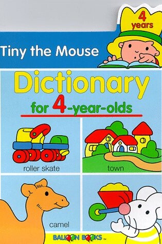 Cover of Tiny the Mouse Dictionary for 4-Year-Olds