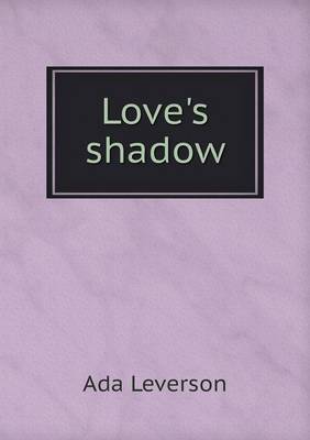 Book cover for Love's shadow