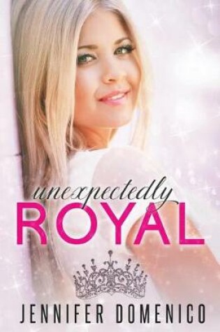 Cover of Unexpectedly Royal