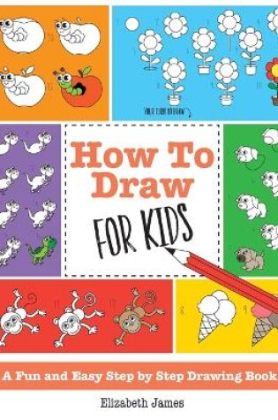 Cover of How To Draw for Kids