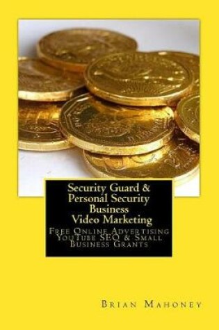 Cover of Security Guard & Personal Security Business Video Marketing