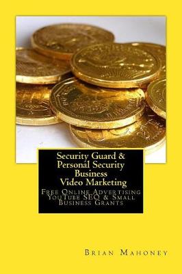 Book cover for Security Guard & Personal Security Business Video Marketing