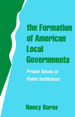 Book cover for The Formation of American Local Governments