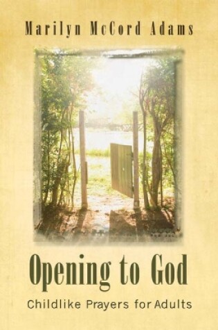 Cover of Opening to God