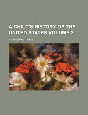 Book cover for A Child's History of the United States Volume 3