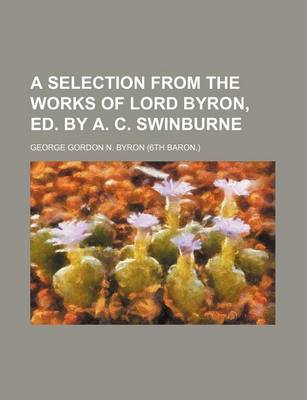 Book cover for A Selection from the Works of Lord Byron, Ed. by A. C. Swinburne