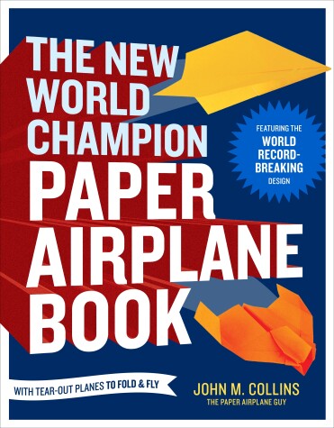 Book cover for The New World Champion Paper Airplane Book