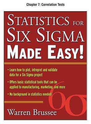 Book cover for Statistics for Six SIGMA Made Easy, Chapter 7 - Correlation Tests