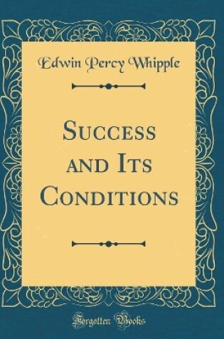 Cover of Success and Its Conditions (Classic Reprint)