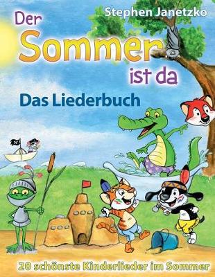 Book cover for Der Sommer ist da - 20 schoenste Kinderlieder im Sommer