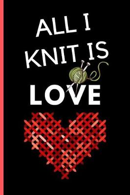 Book cover for All I Knit Is Love