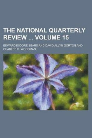 Cover of The National Quarterly Review Volume 15