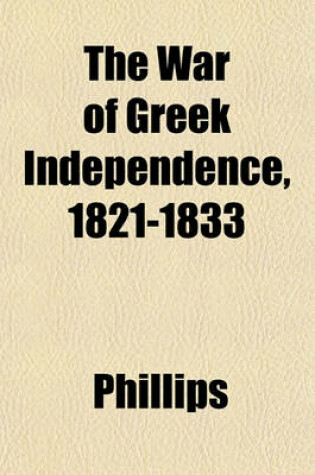 Cover of The War of Greek Independence, 1821-1833