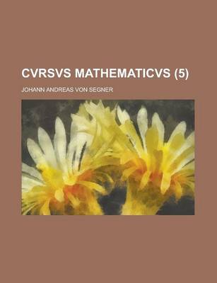 Book cover for Cvrsvs Mathematicvs (5 )