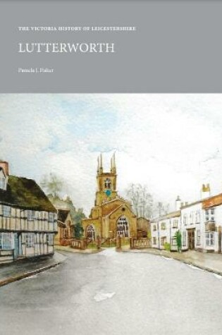 Cover of The Victoria History of Leicestershire: Lutterworth